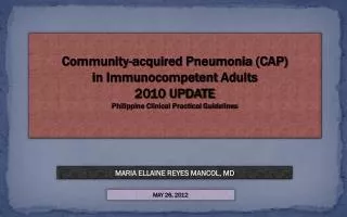Community-acquired Pneumonia (CAP) in Immunocompetent Adults 2010 UPDATE