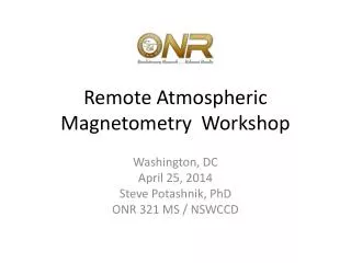 Remote Atmospheric Magnetometry 	Workshop