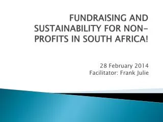 FUNDRAISING AND SUSTAINABILITY FOR NON- PROFITS IN SOUTH AFRICA !