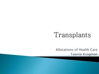 Transplants