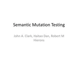 Semantic Mutation Testing