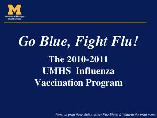 Go Blue, Fight Flu!