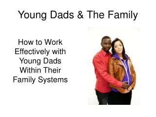 Young Dads &amp; The Family