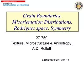 Grain Boundaries, Misorientation Distributions, Rodrigues space, Symmetry