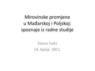 Mirovinske promjene u Mađarskoj i Poljskoj: spoznaje iz radne stud ije