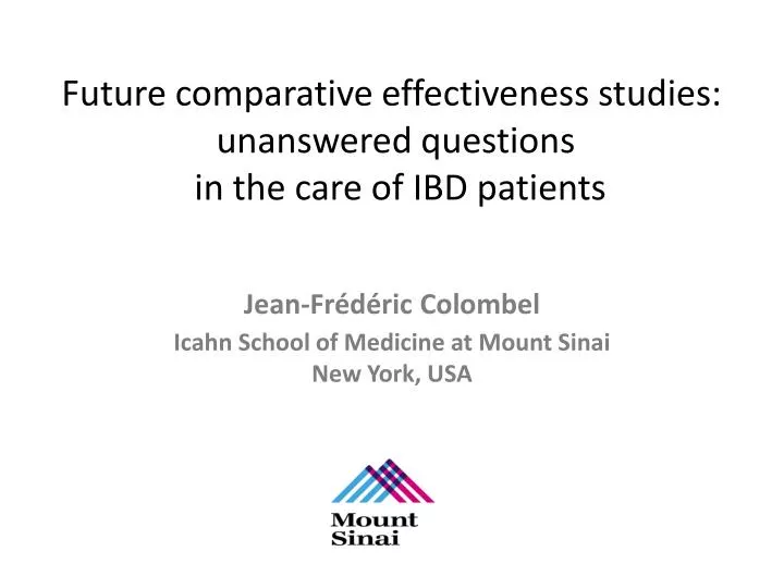 future comparative effectiveness studies unanswered questions in the care of ibd patients