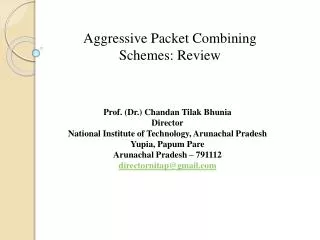 Aggressive Packet Combining Schemes: Review