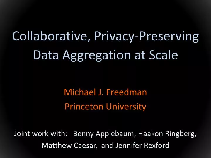 collaborative privacy preserving data aggregation at scale