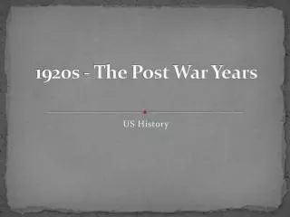 1920s - The Post War Years