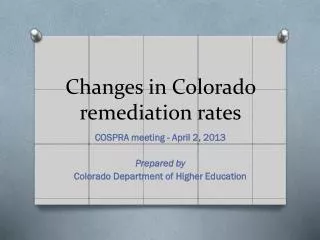 Changes in Colorado remediation rates