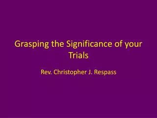 Grasping the Significance of your Trials