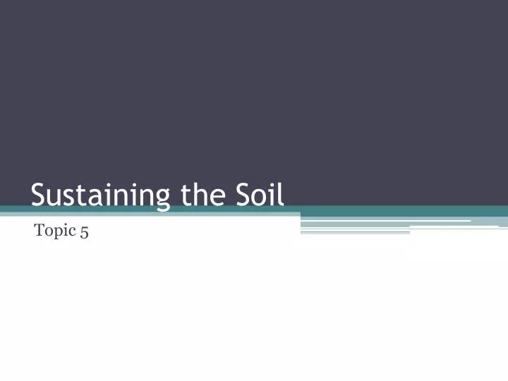 sustaining the soil