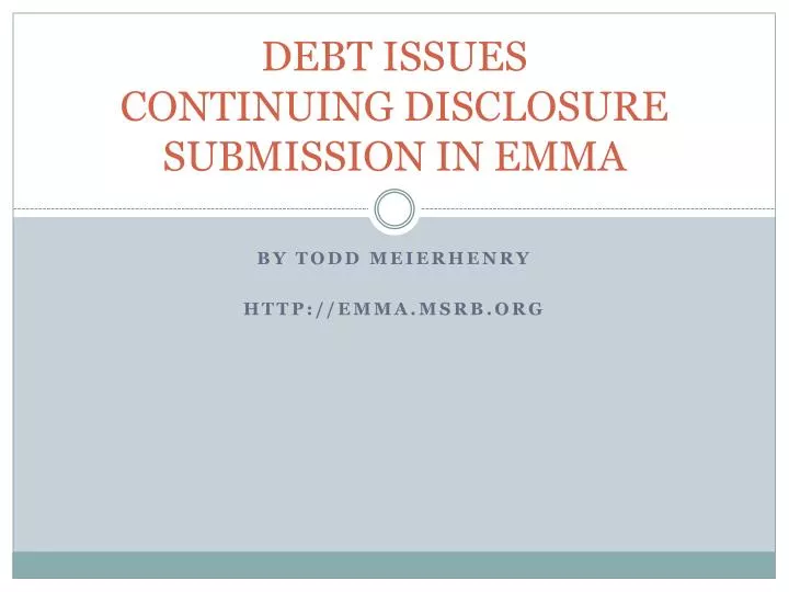 debt issues continuing disclosure submission in emma