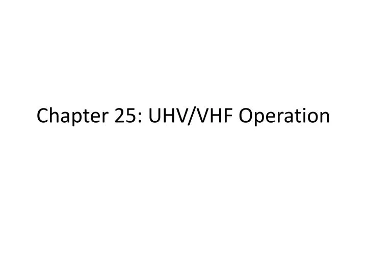 chapter 25 uhv vhf operation