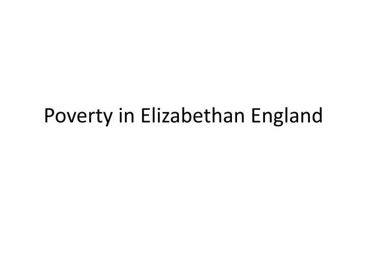 poverty in elizabethan england