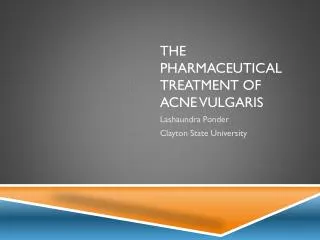 The Pharmaceutical Treatment of Acne Vulgaris