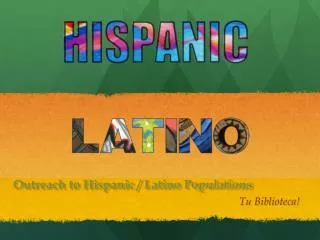 Outreach to Hispanic / Latino Populations
