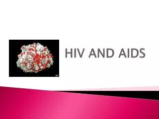 HIV AND AIDS
