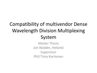 Compatibility of multivendor Dense Wavelength Division Multiplexing System