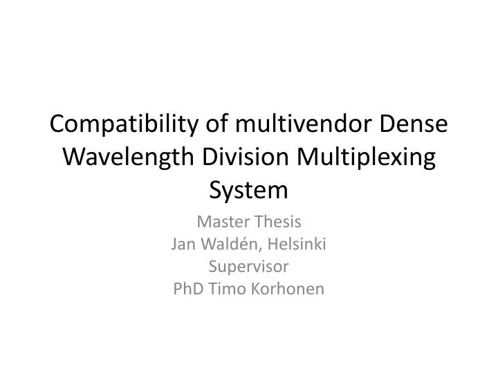 compatibility of multivendor dense wavelength division multiplexing system