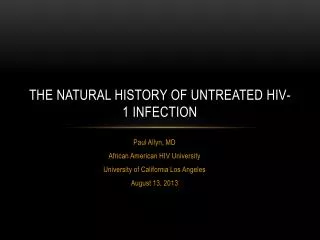 THE Natural History of Untreated HIV-1 Infection