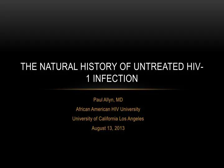 the natural history of untreated hiv 1 infection