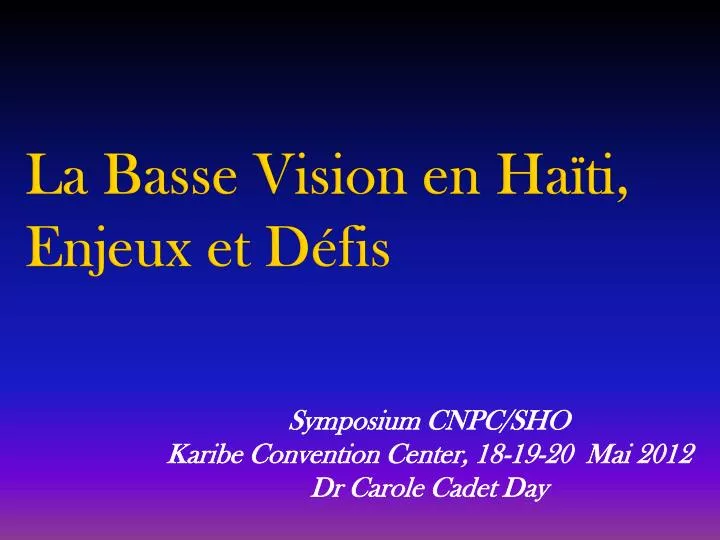 symposium cnpc sho karibe convention center 18 19 20 mai 2012 dr carole cadet day