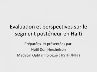evaluation et perspectives sur le segment post rieur en haiti