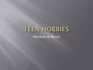 Teen hobbies