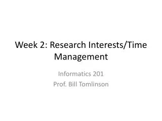 Week 2: Research Interests/ Time Management