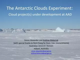 The Antarctic Clouds Experiment: Cloud project(s) under development at AAD