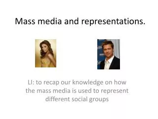 Mass media and representations.