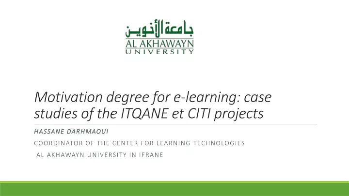 motivation degree for e learning case studies of the itqane et citi projects