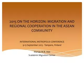 2015 ON THE HORIZON: MIGRATION AND REGIONAL COOPERATION IN THE ASEAN COMMUNITY