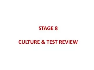 STAGE 8 CULTURE &amp; TEST REVIEW