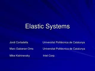 Elastic Systems