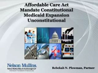 Affordable Care Act Mandate Constitutional Medicaid Expansion Unconstitutional