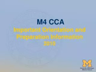 M4 CCA Important Orientation and Preparation Information 2010