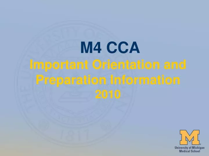 m4 cca important orientation and preparation information 2010