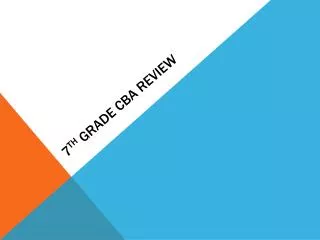 7 th Grade CBA Review