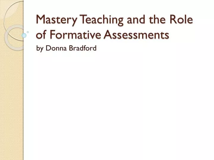 mastery teaching and the role of formative assessments