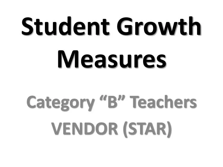 student growth measures