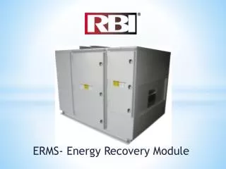 ERMS- Energy Recovery Module