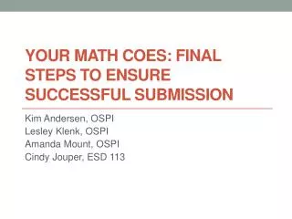 Your Math COEs: Final Steps to Ensure Successful Submission