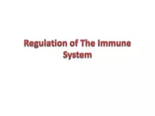 Regulation of The Immune System