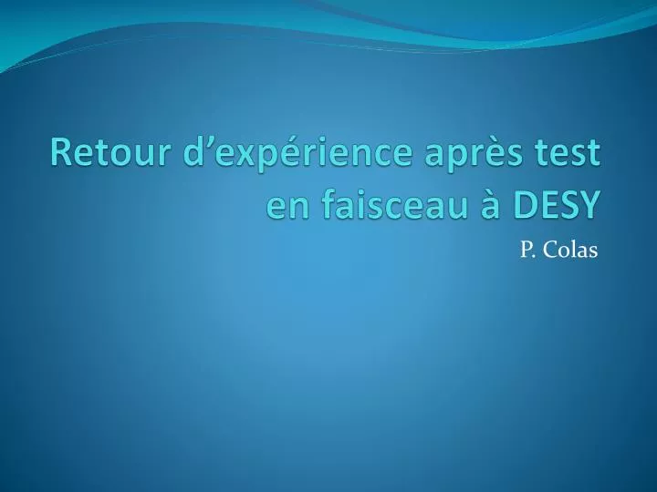 retour d exp rience apr s test en faisceau desy