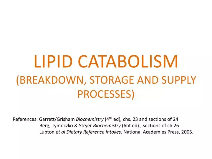 lipid catabolism breakdown storage and supply processes