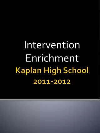 Kaplan High School 2011-2012