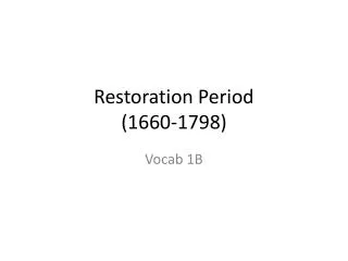 Restoration Period (1660-1798)