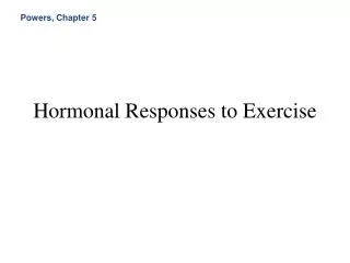 Hormonal Responses to Exercise